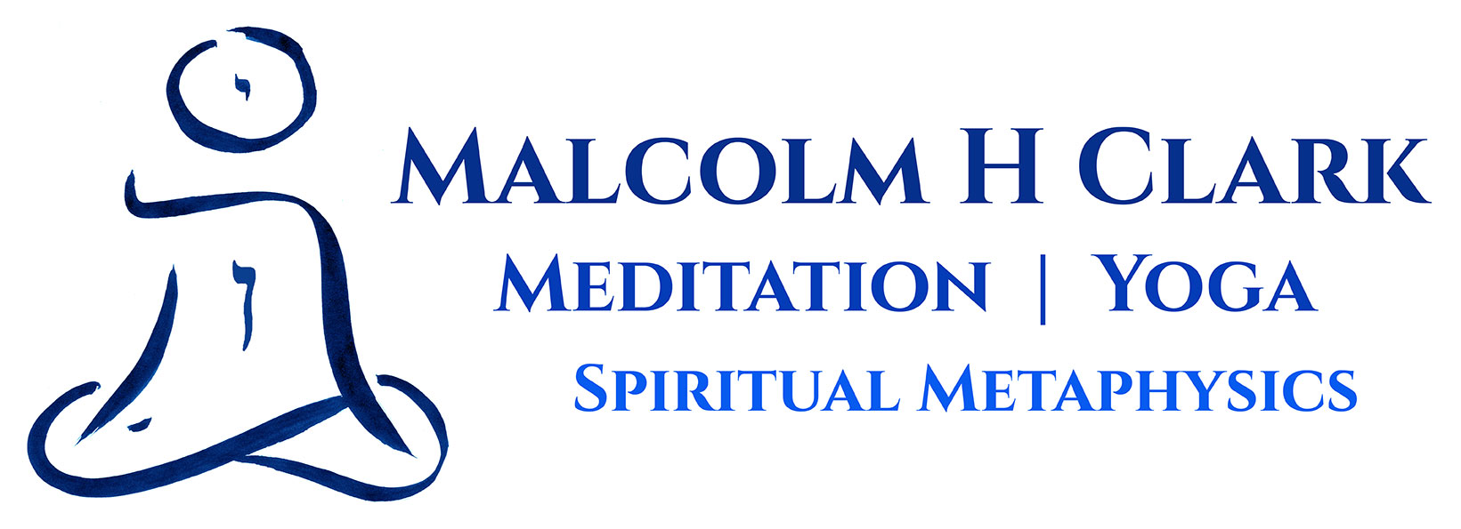 Malcolm H Clark | Meditation - Yoga - Spiritual Metaphysics